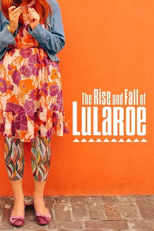 Постер: The Rise and Fall of Lularoe