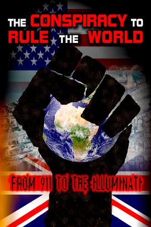 Постер: The Conspiracy to Rule the World: From 911 to the Illuminati