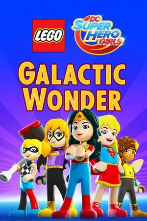 Постер: LEGO DC Super Hero Girls: Galactic Wonder