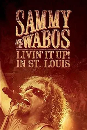 Постер: Sammy Hagar and The Wabos: Livin' It Up! Live in St. Louis