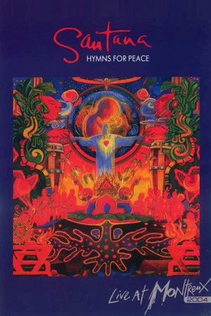 Постер: Santana: Hymns for Peace - Live at Montreux