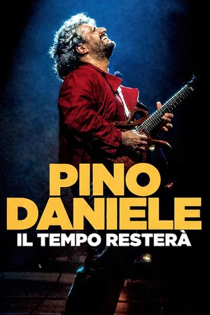 Постер: Pino Daniele - Il tempo resterà