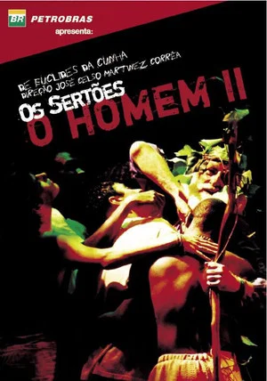 Постер: Os Sertões: O Homem II — da Re-volta ao Trans-homem