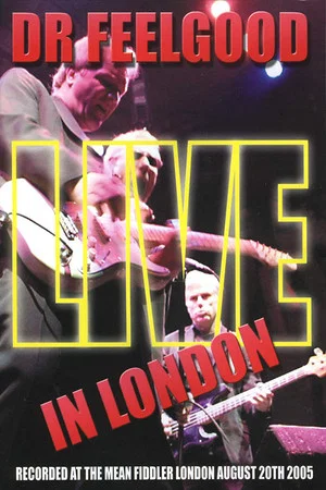 Постер: Dr. Feelgood: Live in London