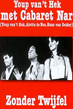 Постер: Cabaret Nar: Zonder Twijfel