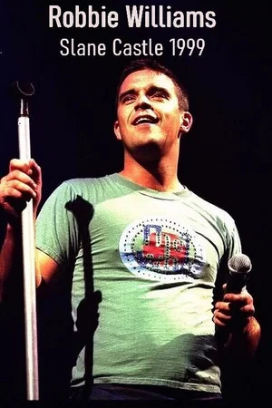 Постер: Robbie Williams: Live at Slane Castle