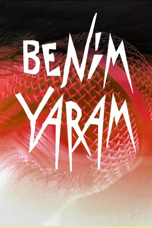 Постер: Benim Yaram (Senin Yarandan Büyük)