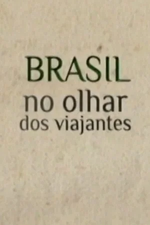 Постер: Brasil no Olhar dos Viajantes
