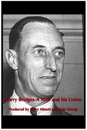 Постер: Harry Bridges: A Man and His Union