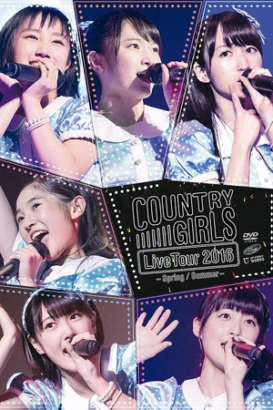 Постер: Country Girls 2016 Spring Live Tour Spring-Summer FINAL!