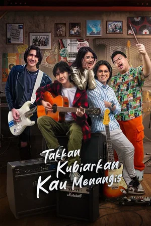 Постер: Takkan Kubiarkan Kau Menangis