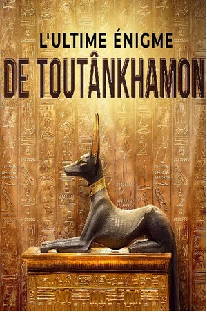 Постер: L'Ultime Enigme De Toutankhamon