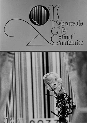 Постер: Rehearsals for Extinct Anatomies