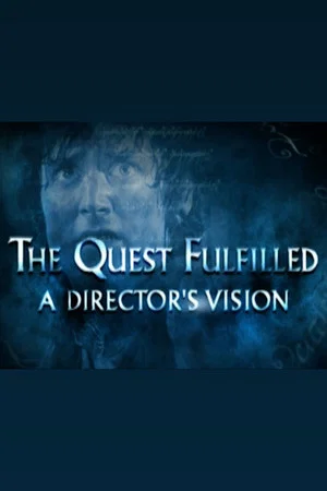 Постер: The Quest Fulfilled: A Director's Vision