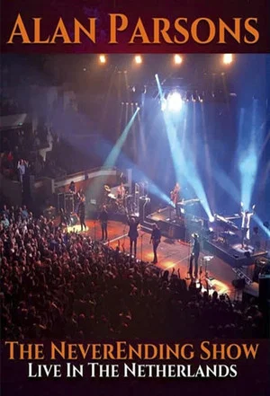 Постер: Alan Parsons - The Neverending Show Live in the Netherlands