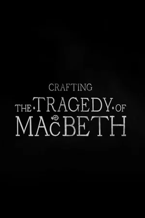 Постер: Crafting the Tragedy of Macbeth