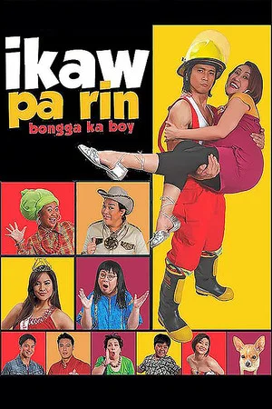 Постер: Ikaw Pa Rin: Bongga Ka Boy!