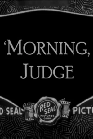 Постер: 'Morning, Judge
