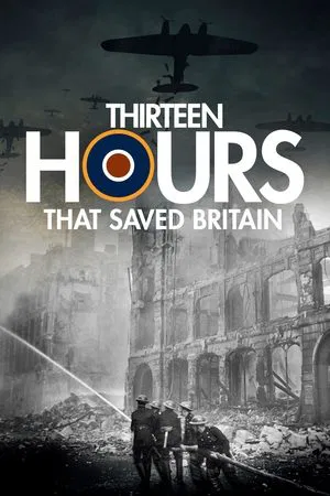 Постер: 13 Hours That Saved Britain