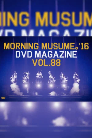Постер: Morning Musume.'16 DVD Magazine Vol.88