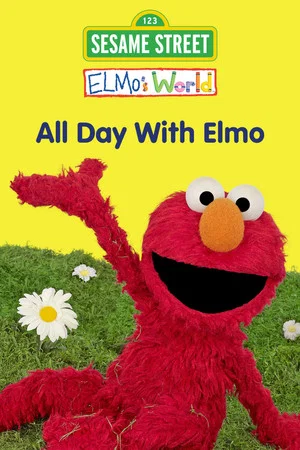 Постер: Sesame Street: Elmo's World: All Day With Elmo