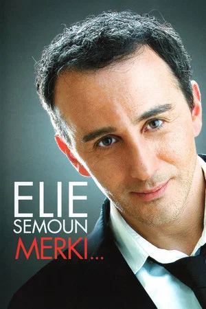 Постер: Elie Semoun - Merki...