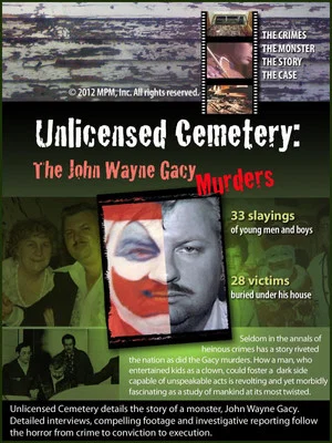 Постер: Unlicensed Cemetery: The John Wayne Gacy Murders