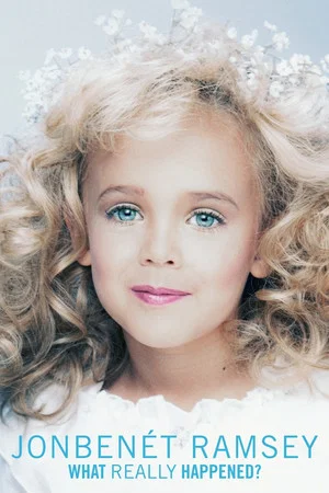 Постер: JonBenét Ramsey: What Really Happened?