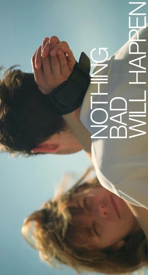 Постер: Nothing Bad Will Happen