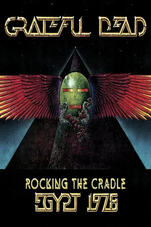 Постер: Grateful Dead: Rocking The Cradle - Egypt 1978