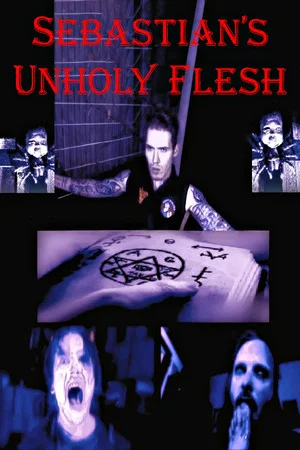 Постер: Sebastian’s Unholy Flesh