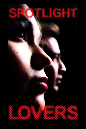 Постер: SPOTLIGHT LOVERS