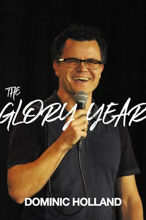 Постер: Dominic Holland - The Glory Year