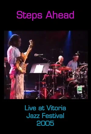 Постер: Steps Ahead: Live at Vitoria Jazz Festival