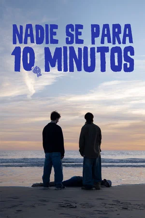 Постер: Nadie se para 10 minutos