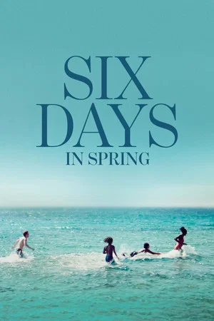Постер: Six Days in Spring