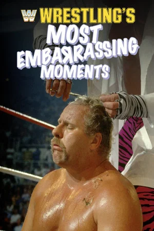 Постер: Wrestling's Most Embarrassing Moments