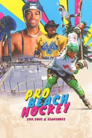 Постер: Pro Beach Hockey: Sun, Surf, & Slapshots