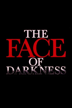Постер: The Face of Darkness
