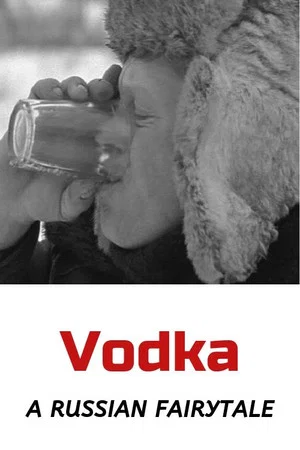 Постер: Vodka: A Russian Fairytale
