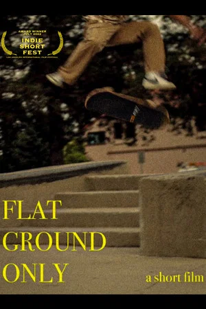 Постер: Flat Ground Only