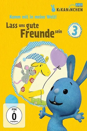 Постер: Kikaninchen - Lass uns gute Freunde sein