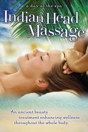 Постер: Indian Head Massage: An Ancient Beauty Treatment Enhancing Wellness Throughout the Whole Body - A Day at the Spa Collection