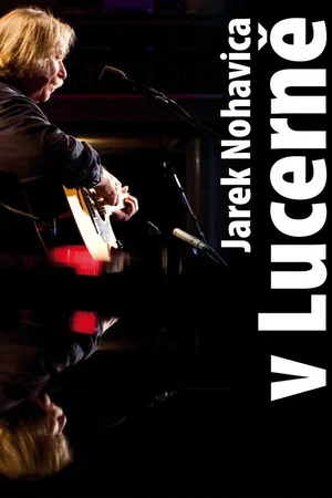 Постер: Jaromír Nohavica: V Lucerně