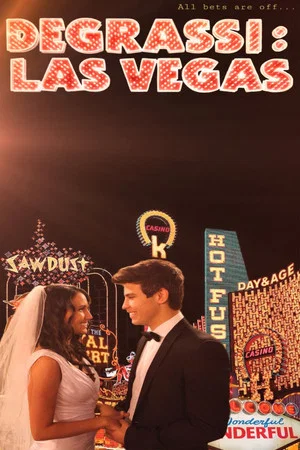 Постер: Degrassi: Las Vegas