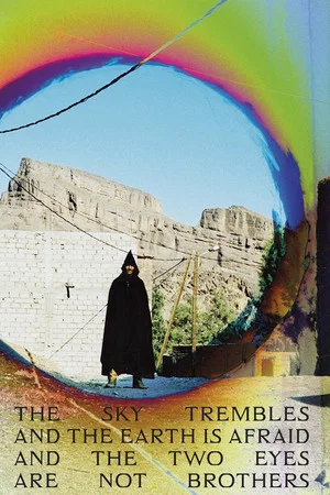 Постер: The Sky Trembles and the Earth Is Afraid and the Two Eyes Are Not Brothers
