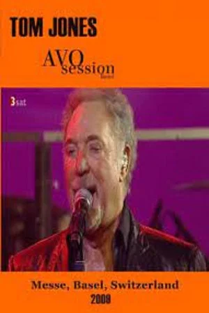 Постер: Tom Jones - Avo Session Basel (2009-11-09)