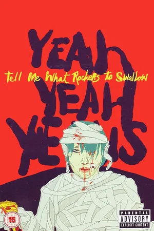 Постер: Yeah Yeah Yeahs: Tell Me What Rockers to Swallow