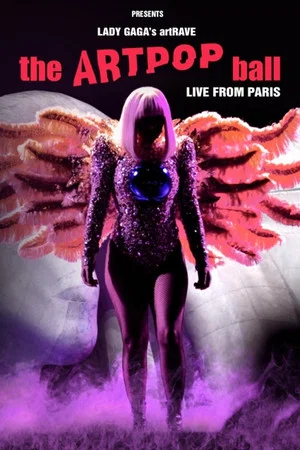 Постер: Lady Gaga's artRAVE - The ARTPOP Ball