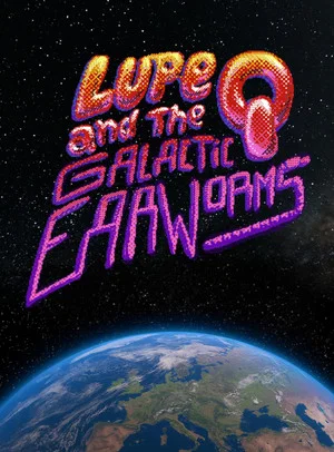Постер: Lupe Q and the Galactic Earworms
